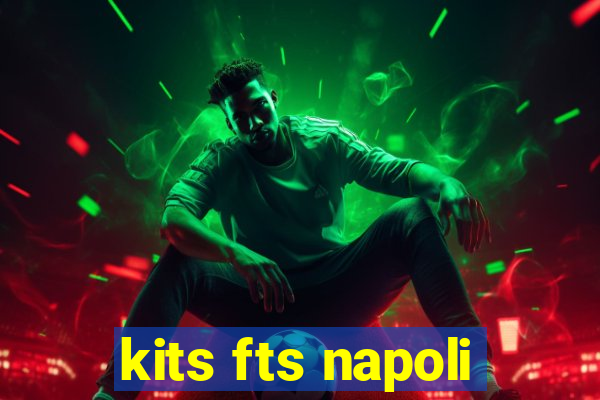 kits fts napoli